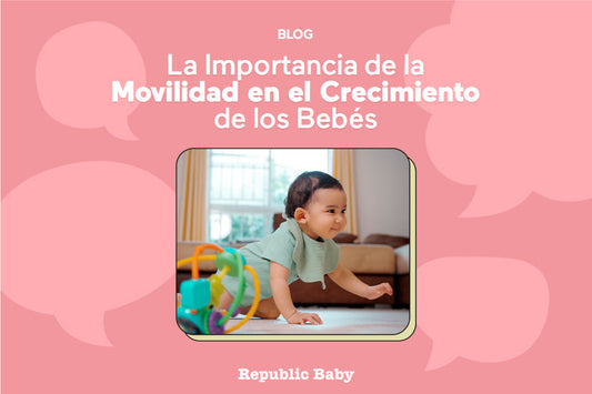 La importancia de la movilidad en el crecimiento de los bebés